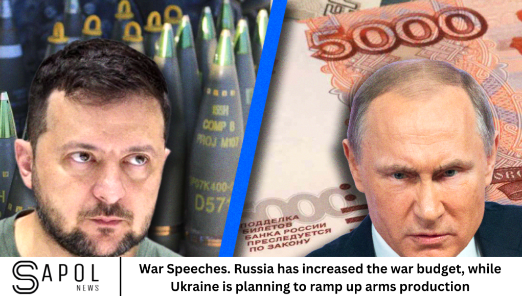 War Speeches. Russia has increased the war budget, while Ukraine is planning to ramp up arms production