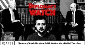 Diplomacy Watch: Ukrainian Public Opinion More Divided Than Ever Diplomacy Watch: Ukrainian Public Opinion More Divided Than Ever