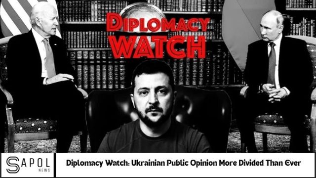 Diplomacy Watch: Ukrainian Public Opinion More Divided Than Ever